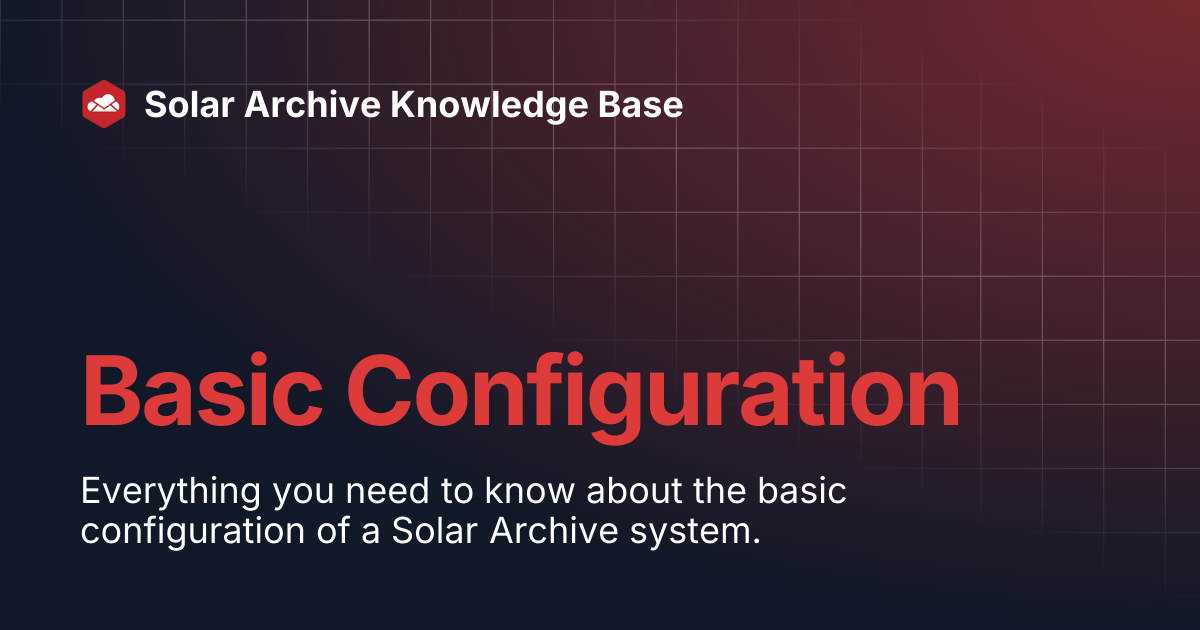 Basic Configuration | Solar Archive Knowledge Base