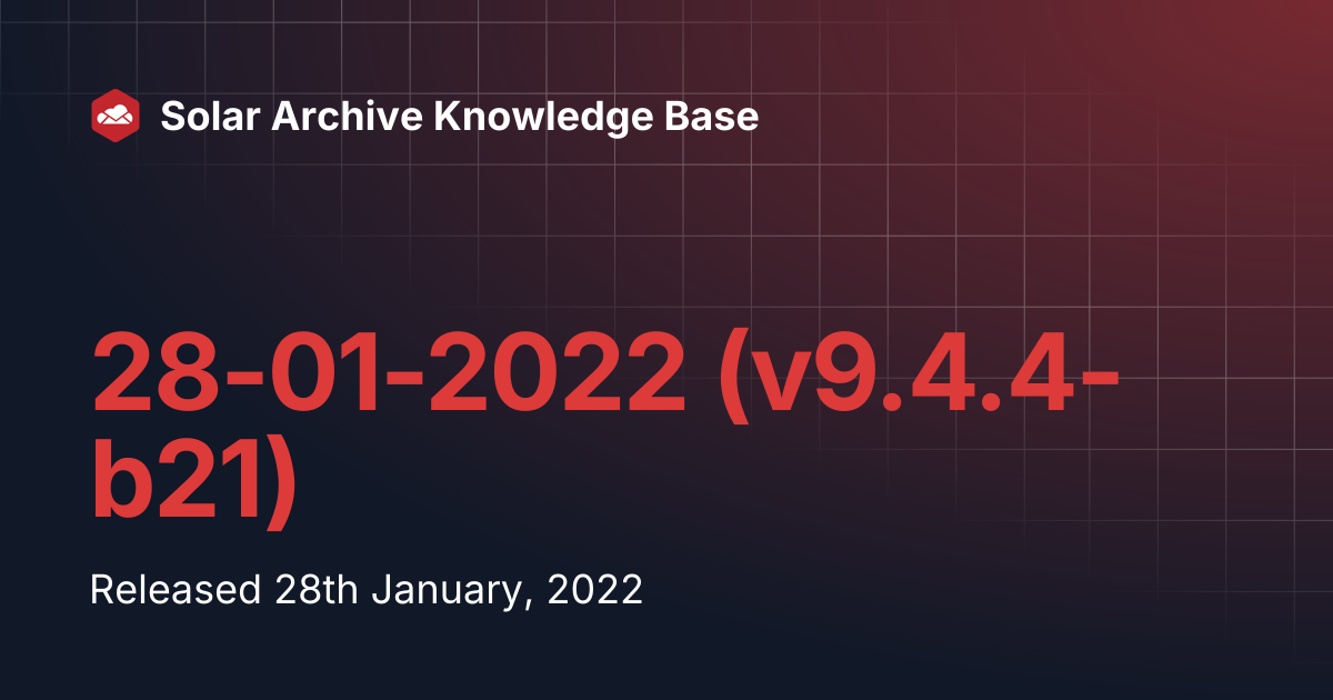 28-01-2022 (v9.4.4-b21) | Solar Archive Knowledge Base