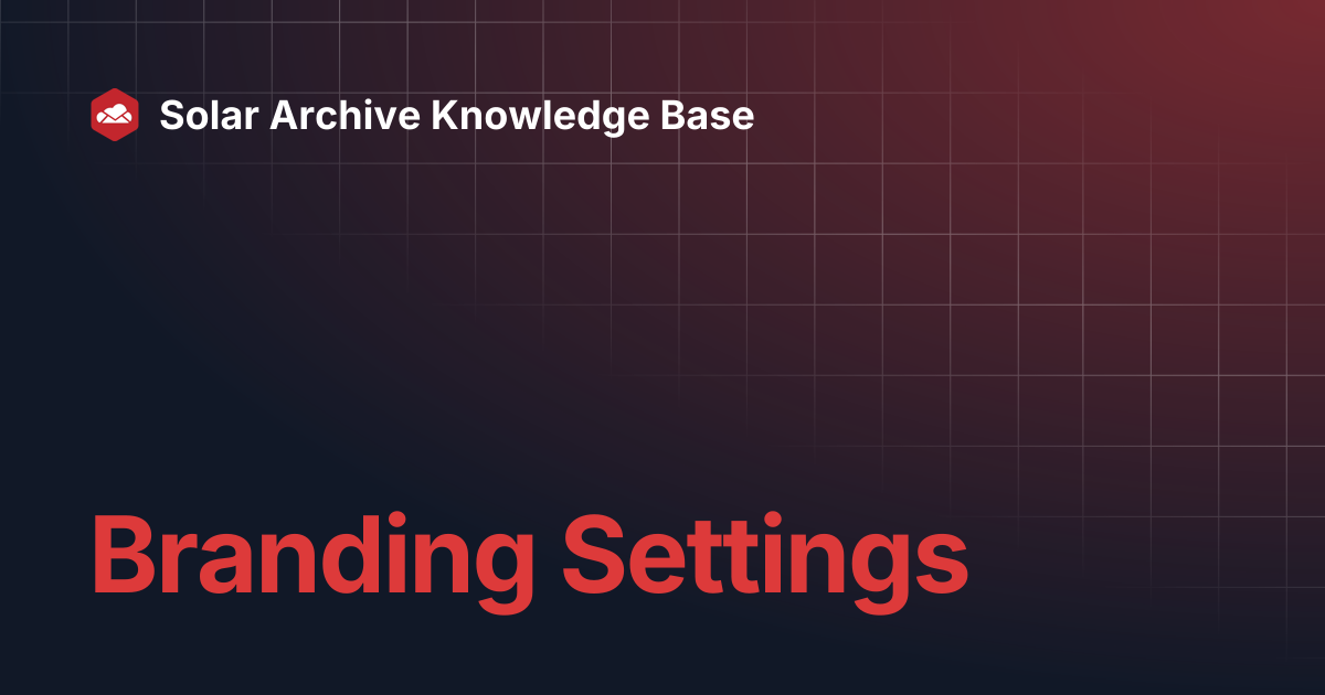 Branding Settings | Solar Archive Knowledge Base