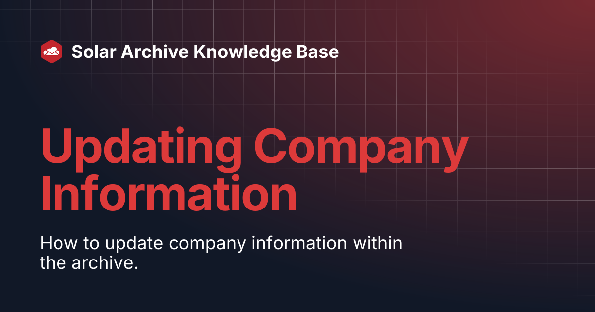 Updating Company Information | Solar Archive Knowledge Base