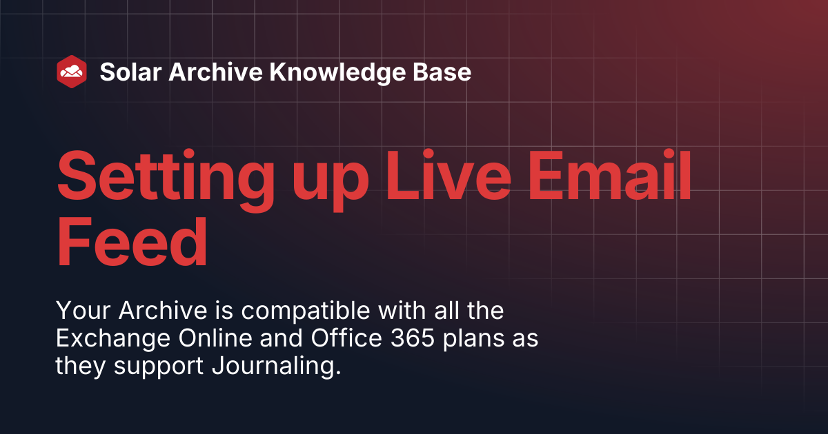 Setting up Live Email Feed | Solar Archive Knowledge Base